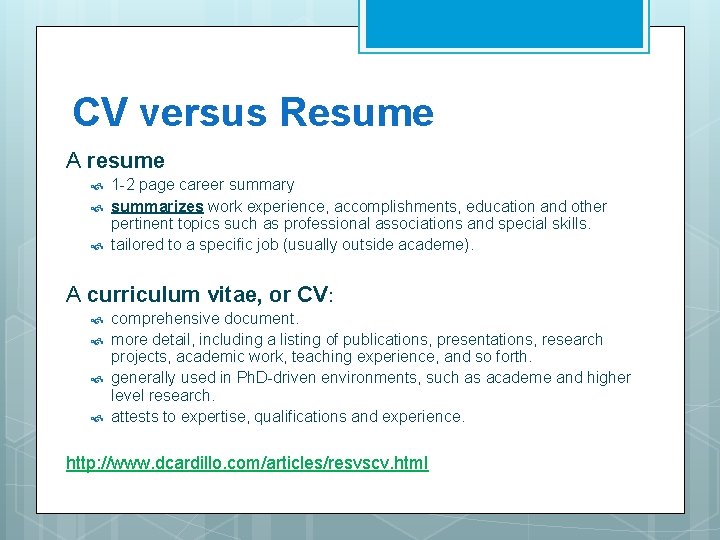 CV versus Resume A resume 1 -2 page career summary summarizes work experience, accomplishments,