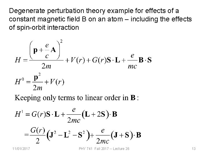 Degenerate perturbation theory example for effects of a constant magnetic field B on an