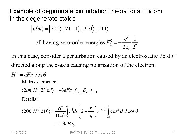 Example of degenerate perturbation theory for a H atom in the degenerate states 11/01/2017