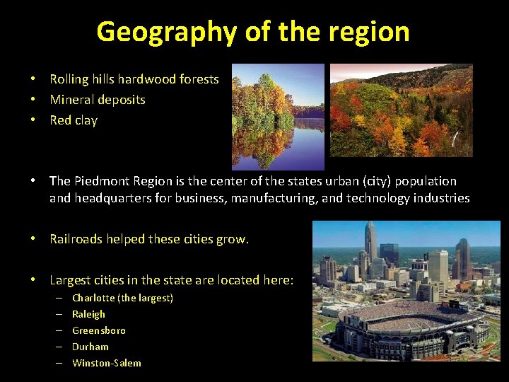 Geography of the region • Rolling hills hardwood forests • Mineral deposits • Red Geography of the region • Rolling hills hardwood forests • Mineral deposits • Red