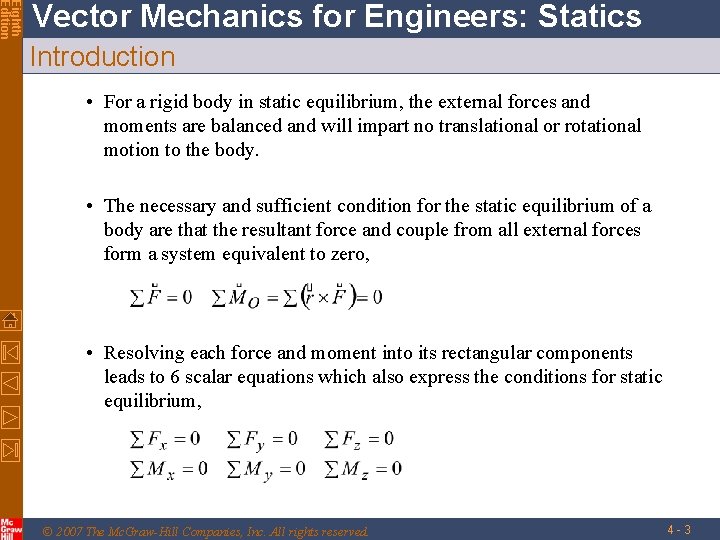 Eighth Edition Vector Mechanics for Engineers: Statics Introduction • For a rigid body in