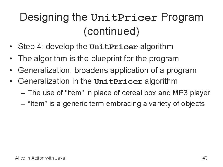 Designing the Unit. Pricer Program (continued) • Step 4: develop the Unit. Pricer algorithm