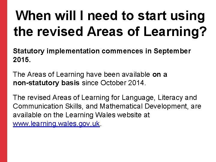 When will I need to start using the revised Areas of Learning? Statutory implementation