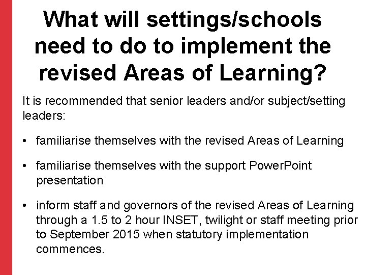 What will settings/schools need to do to implement the revised Areas of Learning? It