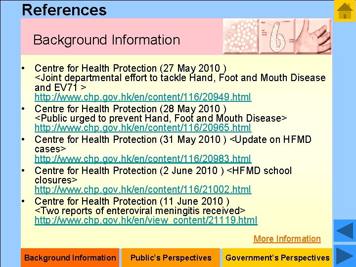 References Background Information • Centre for Health Protection (27 May 2010 ) <Joint departmental