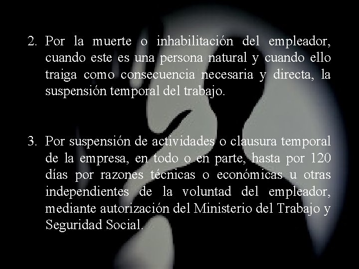 2. Por la muerte o inhabilitación del empleador, cuando este es una persona natural