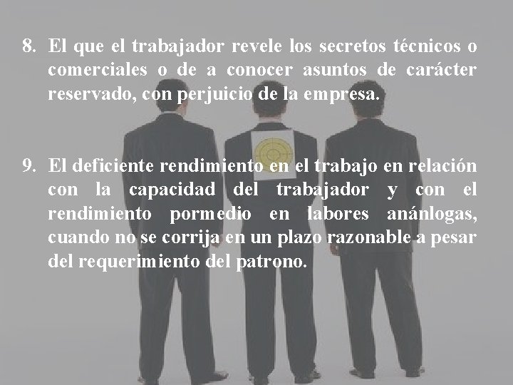 8. El que el trabajador revele los secretos técnicos o comerciales o de a