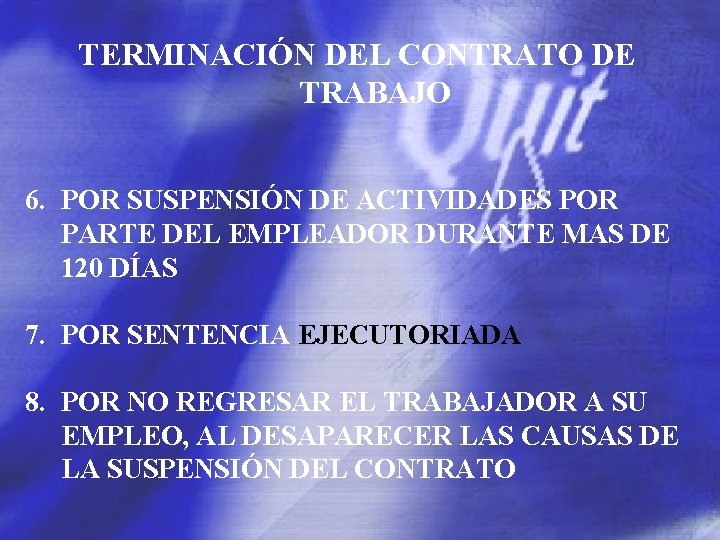 TERMINACIÓN DEL CONTRATO DE TRABAJO 6. POR SUSPENSIÓN DE ACTIVIDADES POR PARTE DEL EMPLEADOR