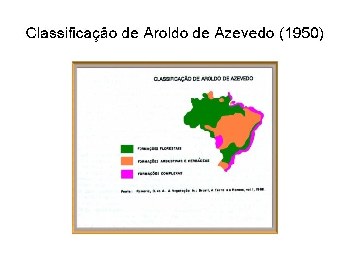 Classificação de Aroldo de Azevedo (1950) 