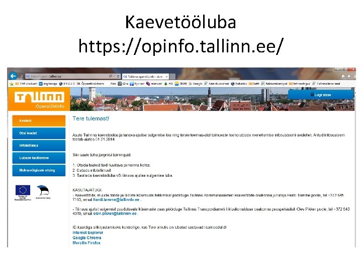 Kaevetööluba https: //opinfo. tallinn. ee/ 