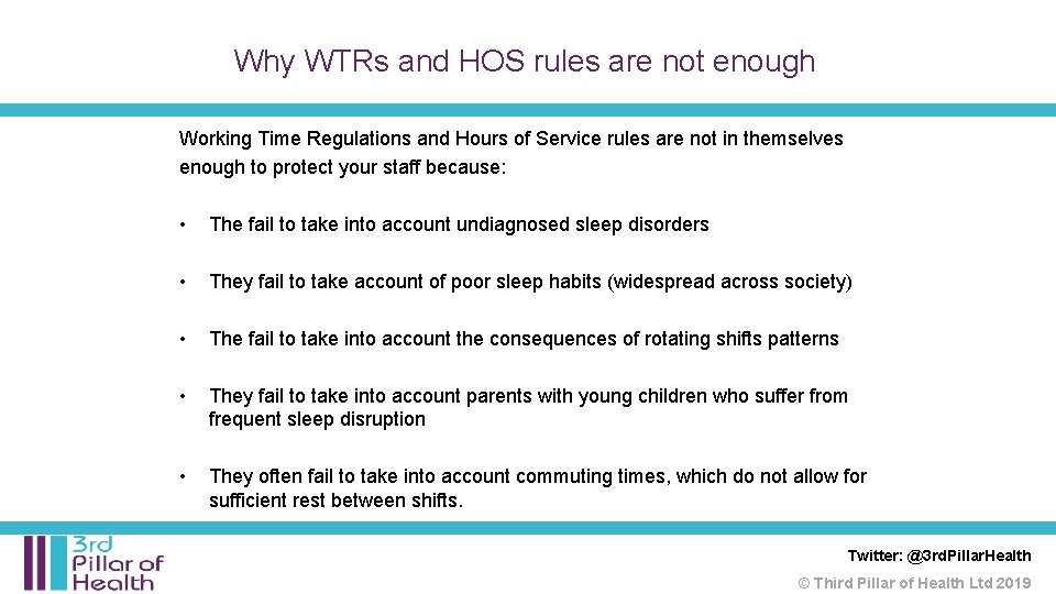 Why WTRs and HOS rules are not enough Working Time Regulations and Hours of Why WTRs and HOS rules are not enough Working Time Regulations and Hours of