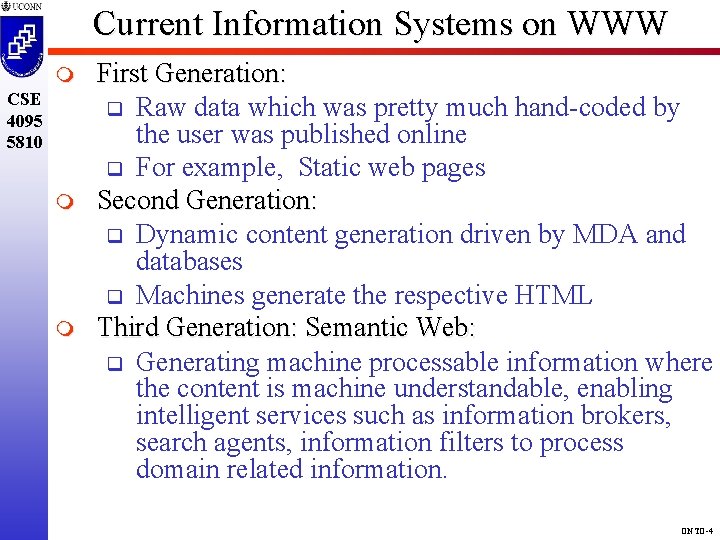 Current Information Systems on WWW m CSE 4095 5810 m m First Generation: q