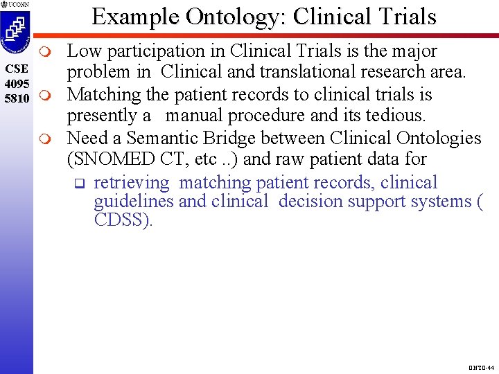 Example Ontology: Clinical Trials m CSE 4095 5810 m m Low participation in Clinical
