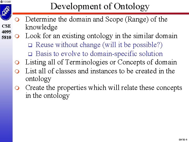 Development of Ontology m CSE 4095 5810 m m Determine the domain and Scope
