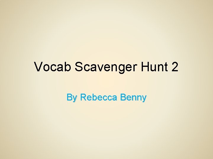 Vocab Scavenger Hunt 2 By Rebecca Benny 