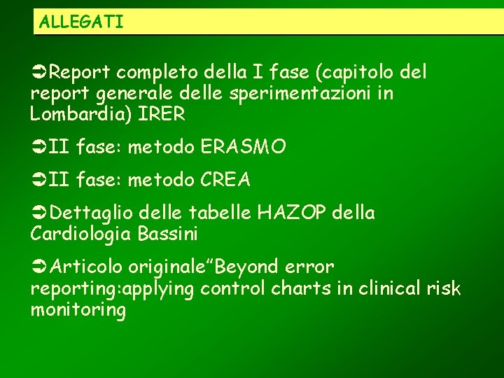 ALLEGATI ÜReport completo della I fase (capitolo del report generale delle sperimentazioni in Lombardia)