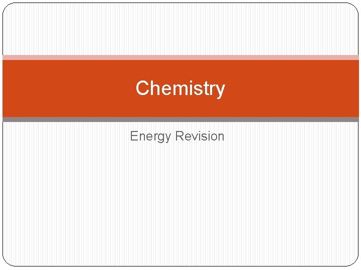 Chemistry Energy Revision 