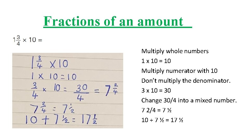 Fractions of an amount Multiply whole numbers 1 x 10 = 10 Multiply numerator