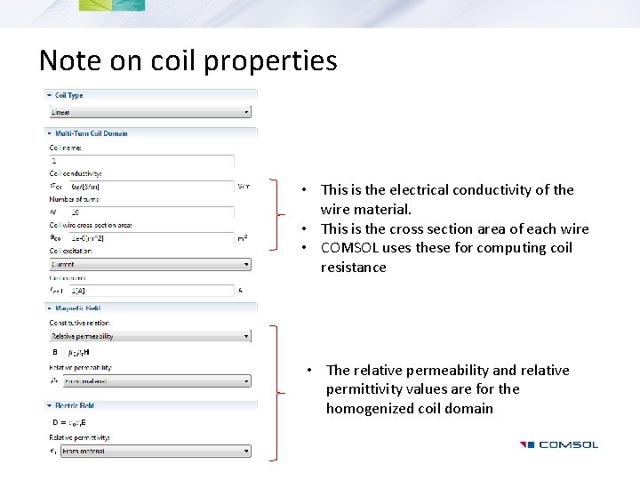 Note on coil properties • This is the electrical conductivity of the wire material.