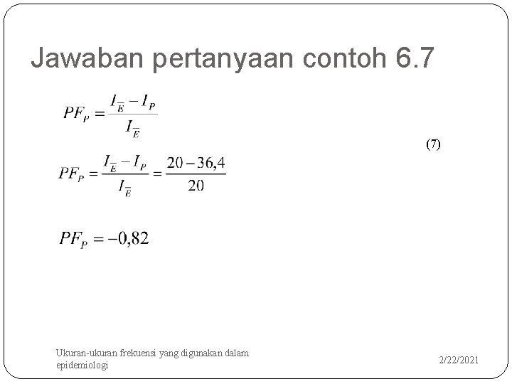 Jawaban pertanyaan contoh 6. 7 (7) 34 Ukuran-ukuran frekuensi yang digunakan dalam epidemiologi 2/22/2021