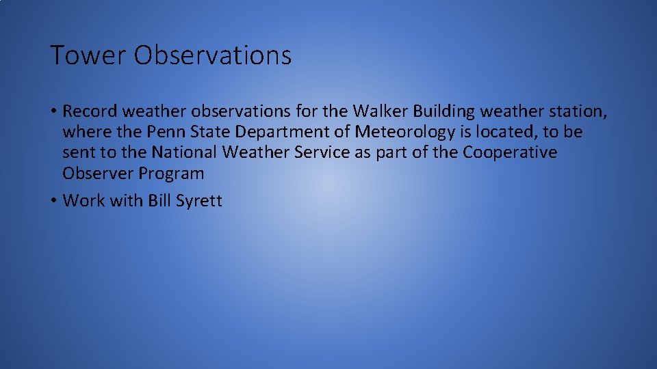 Tower Observations • Record weather observations for the Walker Building weather station, where the