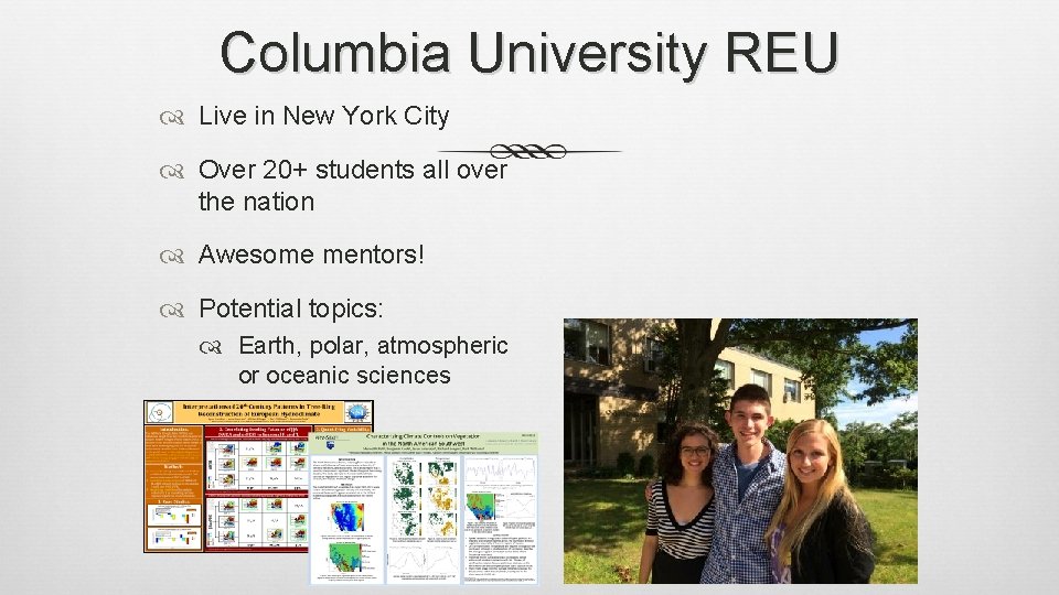 Columbia University REU Live in New York City Over 20+ students all over the