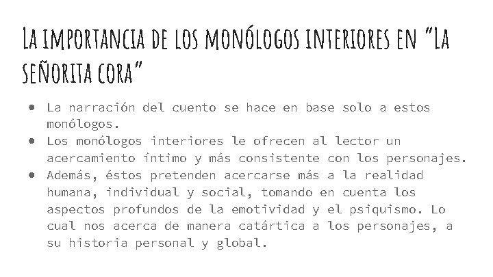 La importancia de los monólogos interiores en “La señorita cora” ● La narración del La importancia de los monólogos interiores en “La señorita cora” ● La narración del