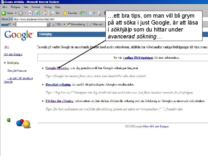 …ett bra tips, om man vill bli grym på att söka i just Google,