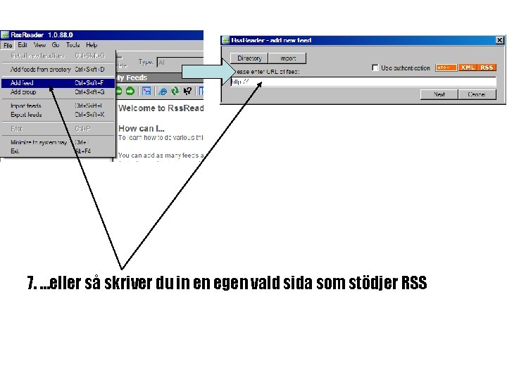 7. …eller så skriver du in en egen vald sida som stödjer RSS 