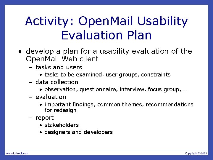 Activity: Open. Mail Usability Evaluation Plan • develop a plan for a usability evaluation