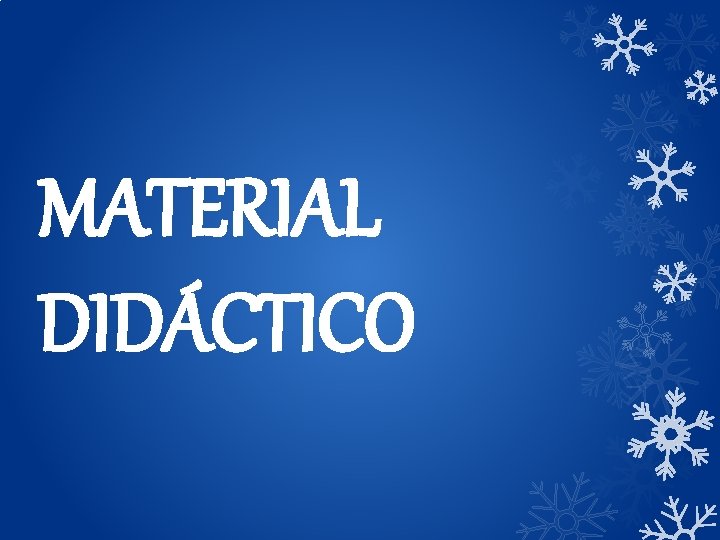 MATERIAL DIDÁCTICO MATERIAL DIDÁCTICO
