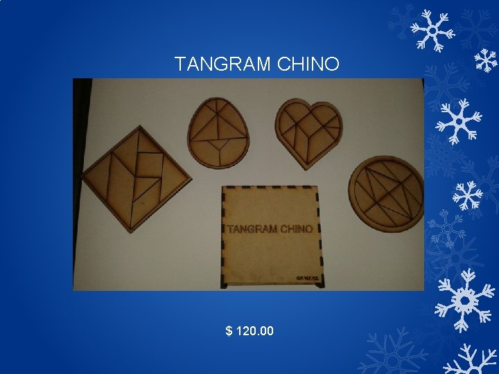 TANGRAM CHINO $ 120. 00 TANGRAM CHINO $ 120. 00