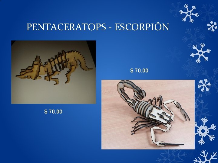 PENTACERATOPS - ESCORPIÓN $ 70. 00 PENTACERATOPS - ESCORPIÓN $ 70. 00