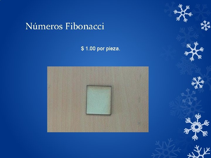 Números Fibonacci $ 1. 00 por pieza. Números Fibonacci $ 1. 00 por pieza.