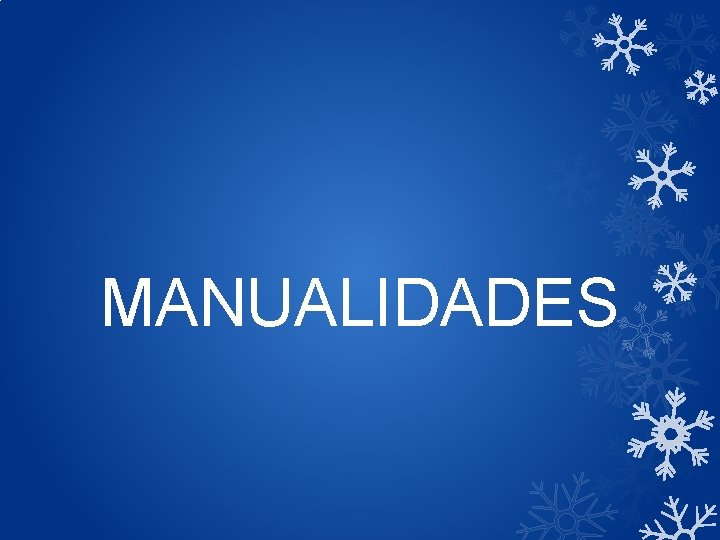MANUALIDADES MANUALIDADES