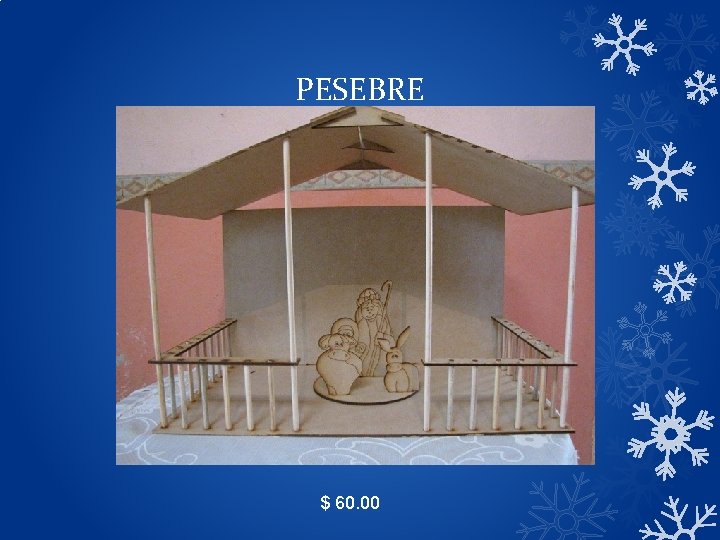 PESEBRE $ 60. 00 PESEBRE $ 60. 00