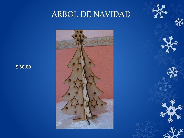 ARBOL DE NAVIDAD $ 30. 00 ARBOL DE NAVIDAD $ 30. 00