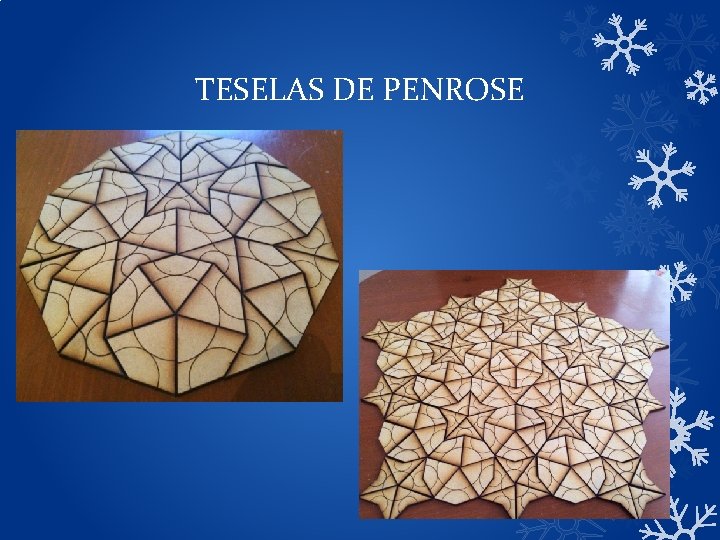 TESELAS DE PENROSE TESELAS DE PENROSE