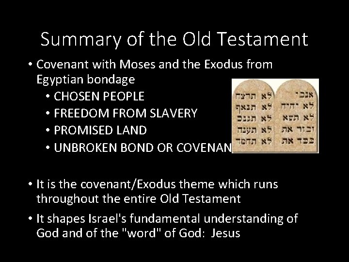 Summary of the Old Testament • Covenant with Moses and the Exodus from Egyptian