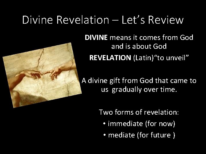 Divine Revelation – Let’s Review DIVINE means it comes from God and is about