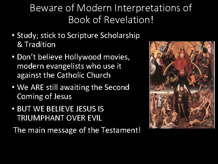 Beware of Modern Interpretations of Book of Revelation! • Study; stick to Scripture Scholarship