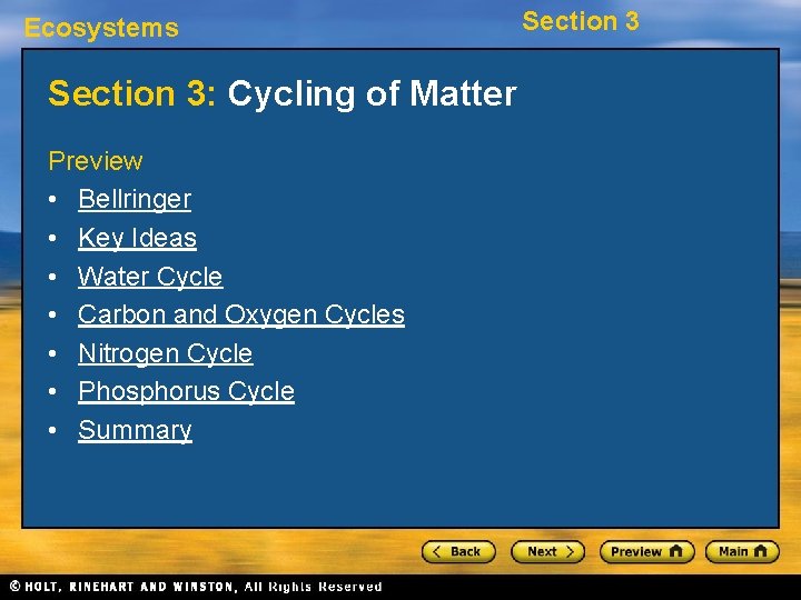 Ecosystems Section 3: Cycling of Matter Preview • Bellringer • Key Ideas • Water