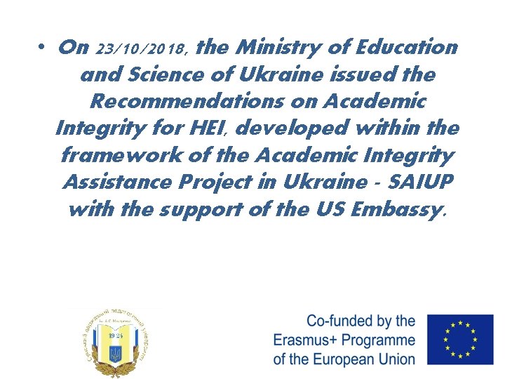  • On 23/10/2018, the Ministry of Education and Science of Ukraine issued the