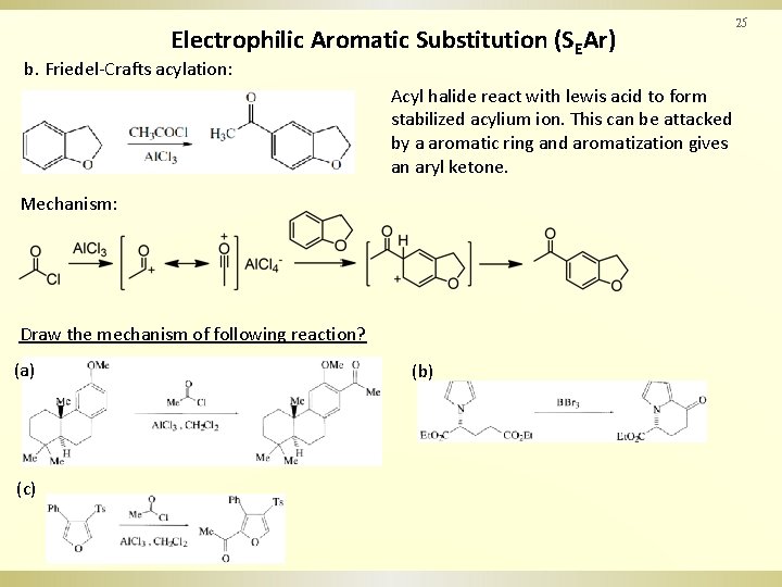 Electrophilic Aromatic Substitution (SEAr) b. Friedel-Crafts acylation: Acyl halide react with lewis acid to