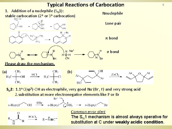 Typical Reactions of Carbocation 1. Addition of a nuclephile (SN 1): stable carbocation (2