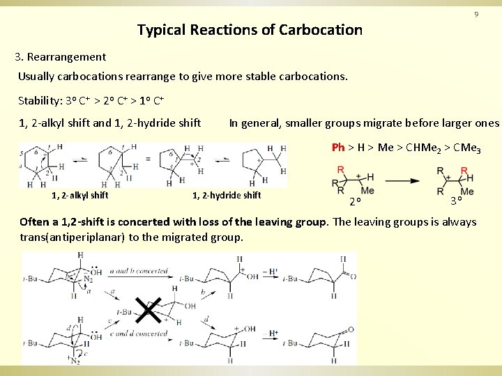 9 Typical Reactions of Carbocation 3. Rearrangement Usually carbocations rearrange to give more stable