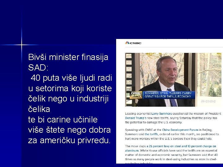 Bivši minister finasija SAD: 40 puta više ljudi radi u setorima koji koriste čelik