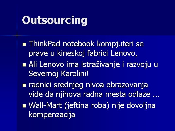 Outsourcing Think. Pad notebook kompjuteri se prave u kineskoj fabrici Lenovo, n Ali Lenovo