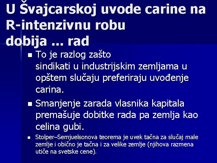 U Švajcarskoj uvode carine na R-intenzivnu robu dobija. . . rad To je razlog