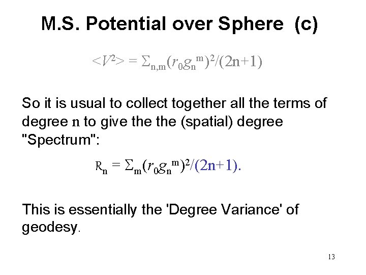 M. S. Potential over Sphere (c) <V 2> = n, m(r 0 gnm)2/(2 n+1)